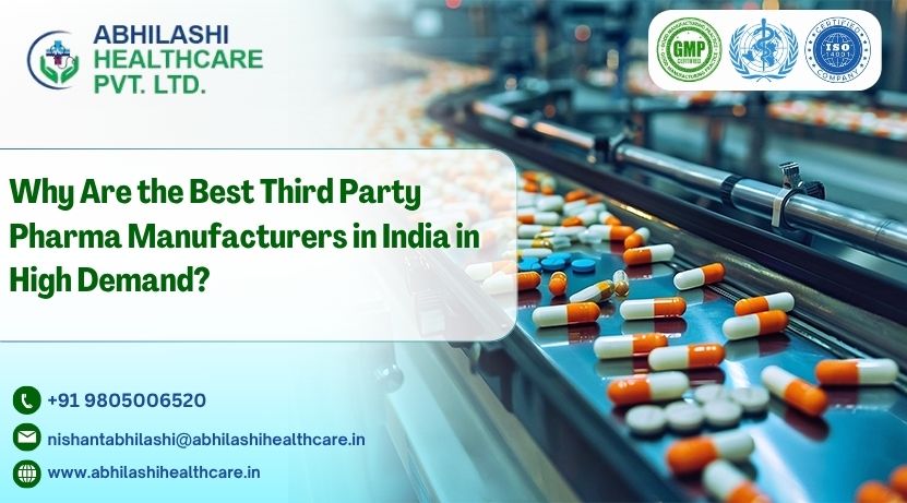 Why Are the Best Third Party Pharma Manufacturers in India in High Demand?