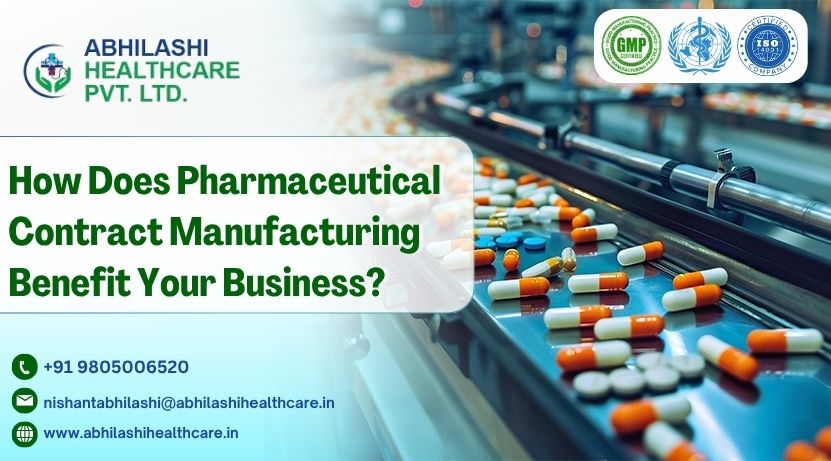 How Does Pharmaceutical Contract Manufacturing Benefit Your Business?